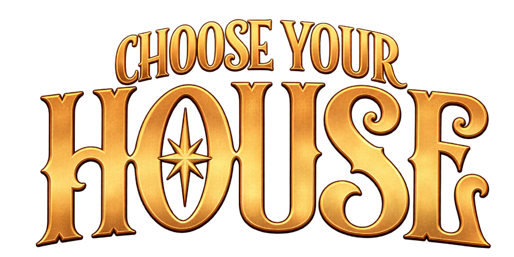 Choose Your House